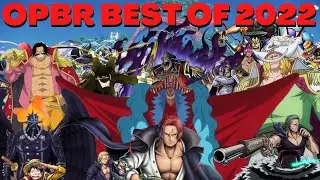 OPREAPER BEST OF 2022 ONE PIECE BOUNTY RUSH OPBR BEST CLIPS OF THE YEAR