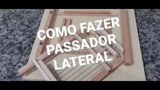 COMO FAZER PASSADOR LATERAL ( *e gabarito* )