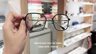 K&iacute;nh đ&atilde; được thay lắp tr&ograve;ng Crizal Rock - Essilor 
