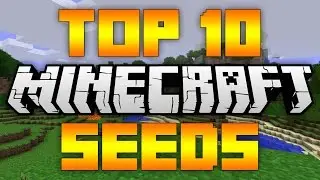 Top 10 Minecraft Seeds (Minecraft 1.12/1.11.2) - 2017 [HD]