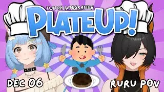 【PLATE UP!】WE'RE BACK TO THE COOKING LIFE - Ruru's POV