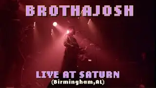 Brotha Josh -Live At Saturn (2.27.2022)