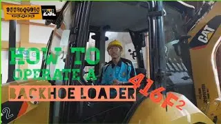 How to operate a Cat Backhoe Loader 416F²