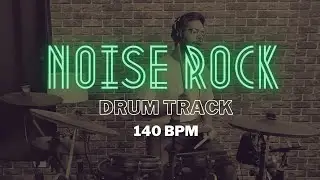 Noise Rock Drum Track - 140 BPM
