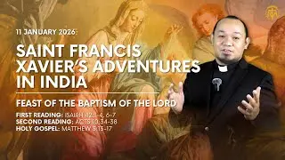 SAINT FRANCIS XAVIER'S ADVENTURES IN INDIA | Daily Reflection with Fr. Felmar Fiel, SVD