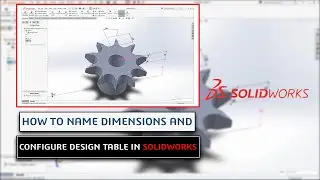 How to name dimensions and configure design table in SOLIDWORKS