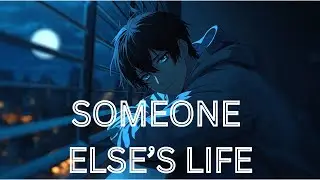Someone Else’s Life – Watching Myself Fade | RadioxHeart (Official Lyric Video)