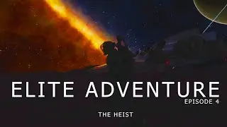 Elite Adventure  - Episode 4  - The Heist - An Elite Dangerous VR story part 4.