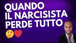 ❤️ Quando il narcisista perde tutto