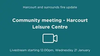 Harcourt and Surrounds Fire Recovery &ndash; Community Meeting. 12pm,  21st January 2026