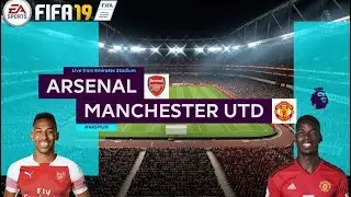 FIFA 19 | Arsenal Vs Manchester United - 2018/19 English Premier League Season - Full Match