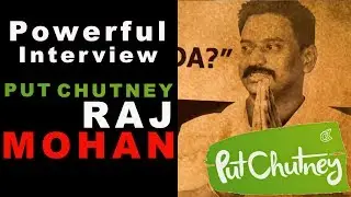 Powerful walk and Talk with Rajmohan Put Chutney