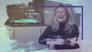 Faces of Dementia - Phyllis' Story