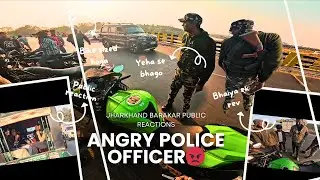 Angry police officer 😡Zx10r public reaction barakar #barakar #jharkhand #giridih #publicreaction 