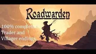 Roadwarden 100% Completion Endings
