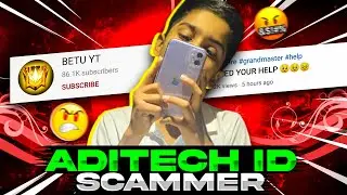 GLOBAL TOP 1 PLAYER (BETU YT) ID SCAMS 😭| ADITECH SCAMS GLOBAL TOP 1 ID | ADITECH ROAST | BETU YT