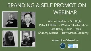 Branding & Self Promotion for Actors with Alison Crosbie, Tara Brady, Patrick O'Neill Shimmy Marcus