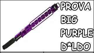 Prova Vandal a BIG PURPLE D*LDO