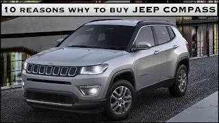 Top 10 Reasons To Buy Jeep Compass Over Creta,Xuv 500 and Tucson