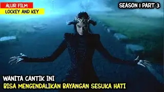 WANITA SUMUR SEMAKIN OPER POWER‼️Alur cerita film lockey and key season 1 part 3