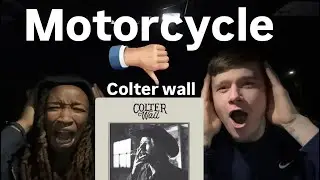 THIS IS BAD! First time listening to Colter Wall - &ldquo;Motorcycle&rdquo; [REACTION]