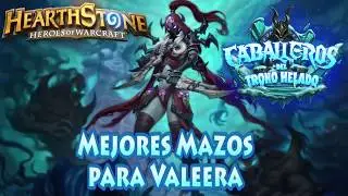 MEJORES MAZOS PARA VALEERA - Caballeros del Trono Helado