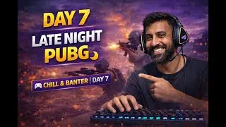 PUBG Late Night Games | Chill & Banter | Day 7 🎮 🌙