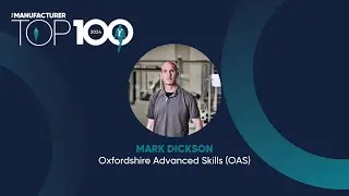 Mark Dickson - The Manufacturer Top 100