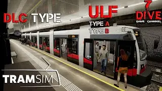 [Первый взгляд][DLC] 🚋 TramSim DLC Type ULF 🚋