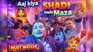 Shaadi ka full mazaa 🎉 || Day -35 