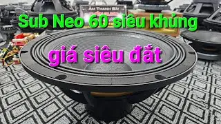 Sub Neo 60 coil 125 ,si&ecirc;u khủng,si&ecirc;u đắt,si&ecirc;u hiếm.LH zalo:0971.088.499