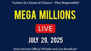Mega Millions Drawing Results (Live) - Tuesday 29 July 2025