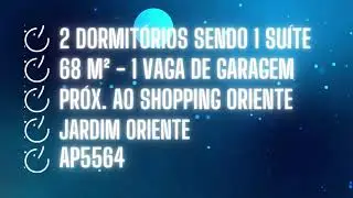 Apartamento de 68m com 2 Dormit&oacute;rios - Jardim Oriente - Proximo Shopping