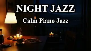 Calm Late Night Jazz Piano BGM ~ Relaxing Music for Sleep