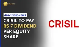 CRISIL&rsquo;s board announces 700% interim dividend &ndash; record date and other key details