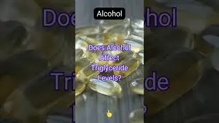 Does Alcohol Affect Triglyceride Levels?