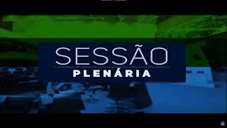 74ª Sessão Plenária Ordinária e 8ª Sessão Extraordinária da Assembleia Legislativa do Paraná