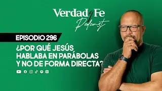 ¿Por qué Jesús Enseñaba en Parábolas? La Razón Bíblica Que Muchos No Conocen