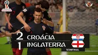 CROÁCIA 2 x 1 INGLATERRA NO FIFA 18 - SEMIFINAL | NARRAÇÃO DO LUIS ROBERTO NO FIFA 18 WORLD CUP