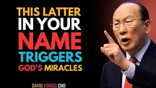 February 3 &mdash; Your Name&rsquo;s First Letter Reveals God&rsquo;s Hidden Miracle | DR DAVID YONGGI CHO