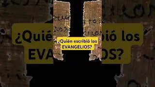 &iquest;Qui&eacute;n escribi&oacute; los Evangelios?