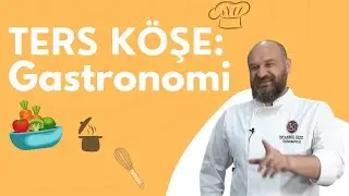Ters Köşe: Gastronomi