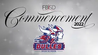 Dulles High School | FBISD Graduation 2022