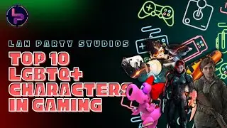 TOP 10 LGBTQ+ CHARACTERS IN GAMING