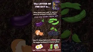 Today's Letter of the Day is E #backyardcomposting