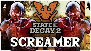 State Of Decay 2 SCREAMER ► The Screaming Zombie - State Of Decay Zombies