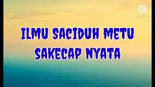 Ilmu saciduh metu saucap nyata