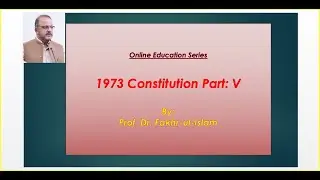 #1973ConstitutionPartV #ProvincialAutonomy #FakhrulIslam #ConstitutionalDevelopmentInPakistan