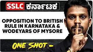 Opposition to British Rule in Karnataka and Woodyear's of Mysore in One Shot | Social | Class 10th