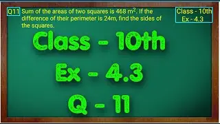 Class - 10 Ex - 4.3 Q11 Maths (Quadratic Equations) NCERT CBSE